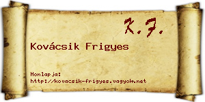Kovácsik Frigyes névjegykártya